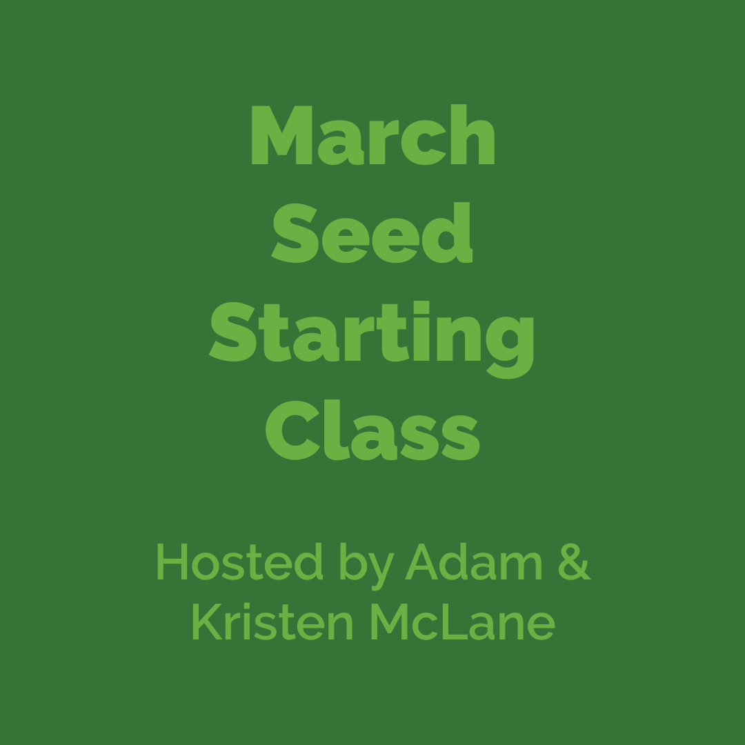 March Seed Starting Class