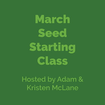 March Seed Starting Class
